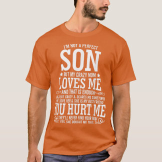 T-shirt Je ne suis pas un fils parfait mais ma mère folle