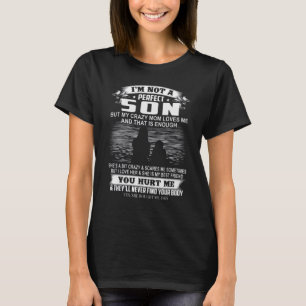 T-shirt Je ne suis pas un fils parfait mais ma mère folle