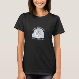 T-shirt Je ne suis pas un gynécologue mais je vais jeter u