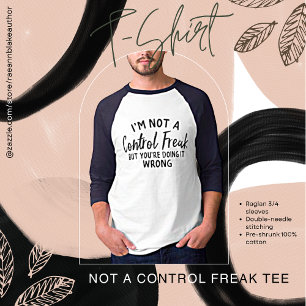 T-shirt 'Je ne suis pas un maniaque du contrôle'