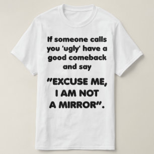 T-shirt Je ne suis pas un miroir. Chemise Comeback Drôle