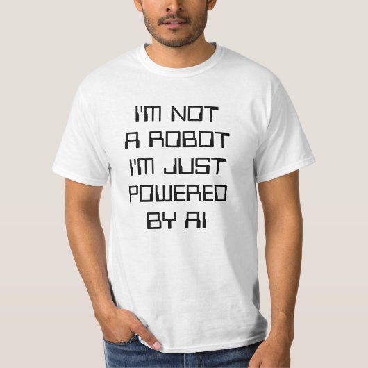 T-shirt Je ne suis pas un robot, je suis seulement propuls (Devant)