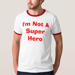 T-shirt Je ne suis pas un superhéros