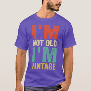 T-shirt Je ne suis pas un vieux IM Vintage Drôle Citation