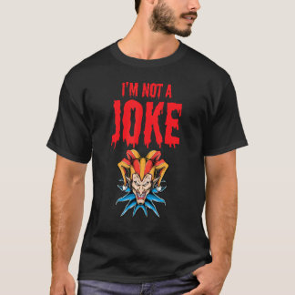 T-shirt Je ne suis pas une blague 2