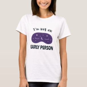 T-shirt Je ne suis pas une lève-tôt