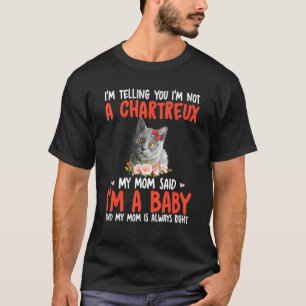 T-shirt Je ne suis pas une mère Chartreux, j'ai dit que je
