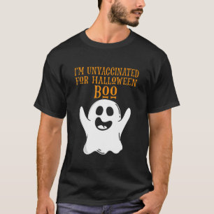 T-shirt Je Ne Suis Pas Vacciné Pour Halloween Boo ! Funny