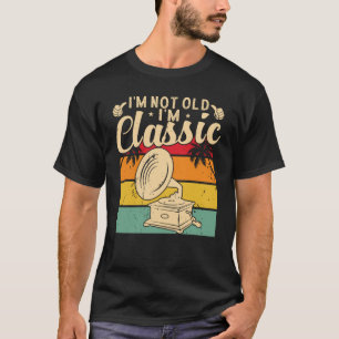 T-shirt Je ne suis pas vieille Je suis classique Vinyl Rec
