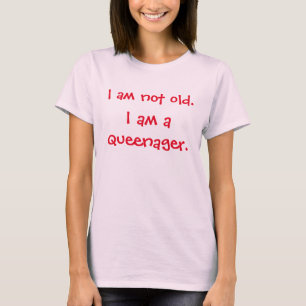 T-shirt Je ne suis pas vieille, je suis une Queenager lett