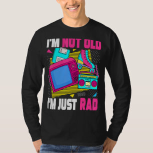 T-shirt Je ne suis pas vieux Je ne suis que Rad 90s Nostal