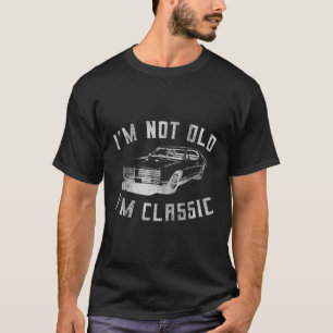 T-shirt Je Ne Suis Pas Vieux Je Suis Classique Amusant Con