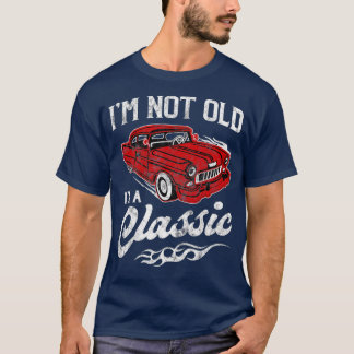 T-shirt Je ne suis pas vieux Je suis classique drôle 1950s