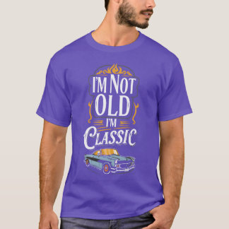 T-shirt Je ne suis pas vieux, je suis classique drôle de v