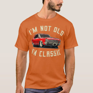 T-shirt Je ne suis pas vieux, je suis classique rétro vint