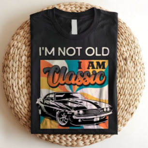 T-shirt Je ne suis pas vieux Je suis classique Rétro Vinta