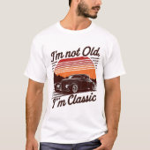 T-shirt Je ne suis pas vieux, je suis classique sans temps (Devant)