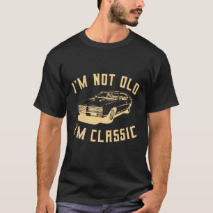 T-shirt Je ne suis pas vieux Je suis classique voiture Gra