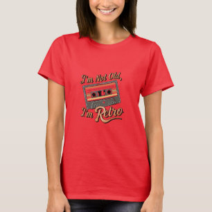T-shirt Je Ne Suis Pas Vieux Je Suis Rétro