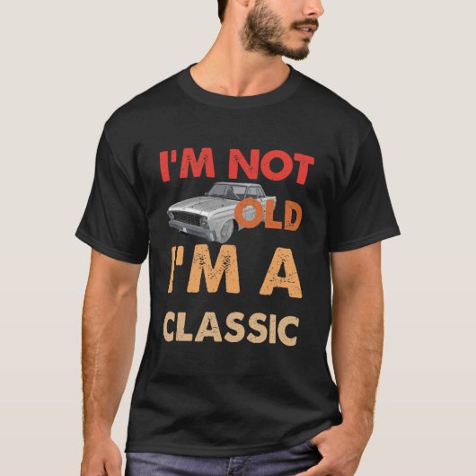 T-shirt Je ne suis pas vieux Je suis un classique (Devant)