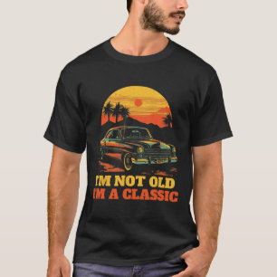T-shirt Je ne suis pas vieux, je suis un classique - Fête
