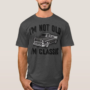 T-shirt Je ne suis pas vieux, je suis une amie de voiture