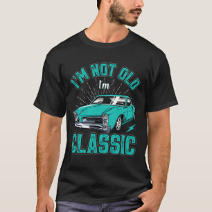 T-shirt Je ne suis pas vieux, je suis une voiture classiqu