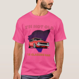 T-shirt Je ne suis pas vieux, je suis une voiture de muscl