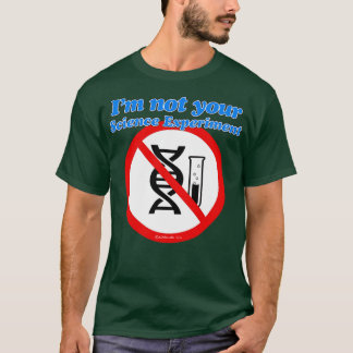 T-shirt Je ne suis pas votre expérience scientifique