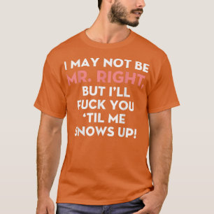 T-shirt Je ne suis peut-être pas M., mais je vous fouinera
