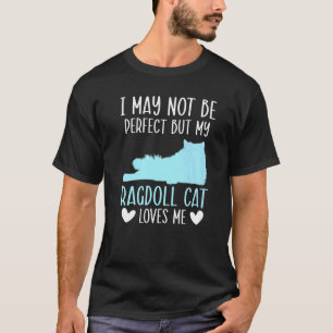 T-shirt Je ne suis peut-être pas parfait mais mon chat Rag
