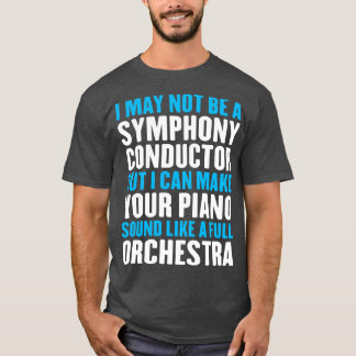 T-shirt Je Ne Suis Peut-Être Pas Un Conducteur Symphonique