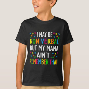 T-shirt Je ne suis peut-être pas verbale, mais ma mère ne