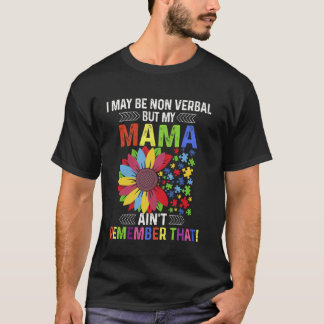 T-shirt Je ne suis peut-être pas verbale, mais ma mère ne 