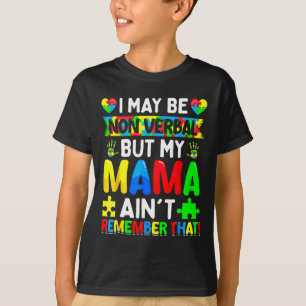 T-shirt Je ne suis peut-être pas verbale, mais ma mère ne