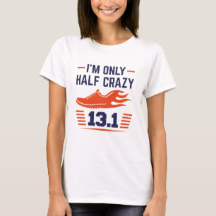 T-shirt Je ne suis qu'à moitié fou