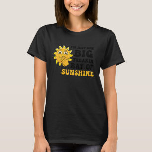 T-shirt Je ne suis qu'un grand Freakin Ray Of Sunshine Été
