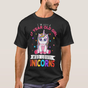 T-shirt Je ne suis qu'une fille de 17 ans qui aime Unicorn