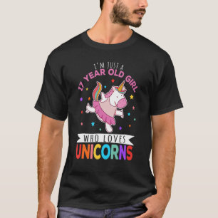 T-shirt Je ne suis qu'une fille de 17 ans qui aime Unicorn