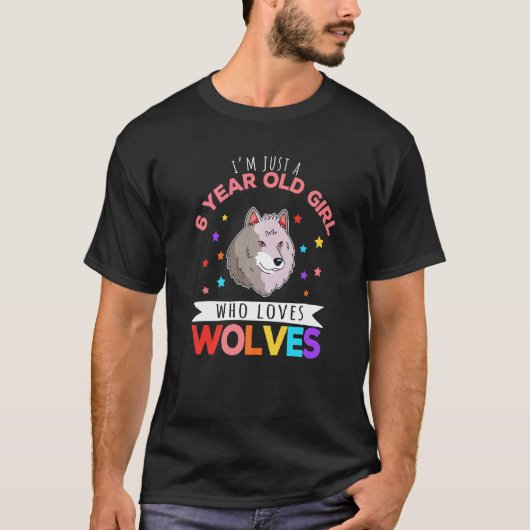 T-shirt Je ne suis qu'une fille de 6 ans qui aime Wolves W (Devant)
