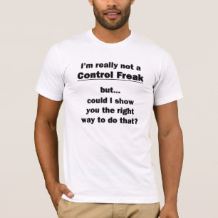 T-shirt Je ne suis vraiment pas un maniaque du contrôle