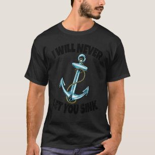 T-shirt Je Ne Te Laisserai Jamais Coucher Ancre Femmes Anc
