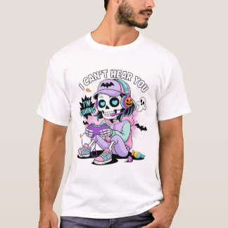 T-shirt Je ne t'entends pas, je joue fille squelette joueu