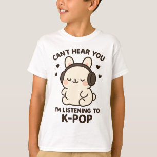 T-shirt Je ne t'entends pas, j'écoute de la musique K-Pop,