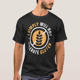 T-shirt Je ne tolérerai tout simplement pas le gluten u201