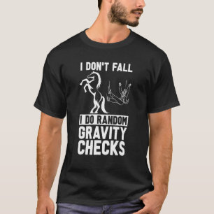 T-shirt Je ne tombe pas Je fais une démonstration de cheva