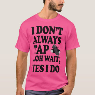 T-shirt Je Ne Touche Pas Toujours Oh Attends Oui Je Danse