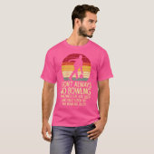 T-shirt Je Ne Vais Pas Toujours Bowling Sunset Bowler (Devant entier)