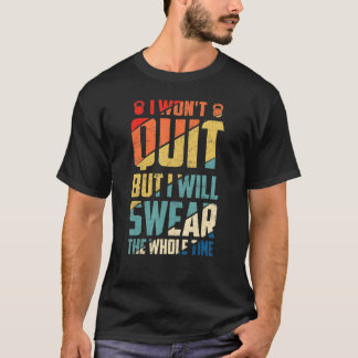 T-shirt Je ne vais pas tout à fait mais je vais jurer tout