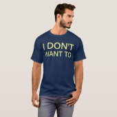 T-shirt je ne veux pas à (Devant entier)